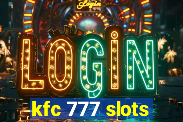kfc 777 slots